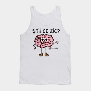 stii ce zic Tank Top